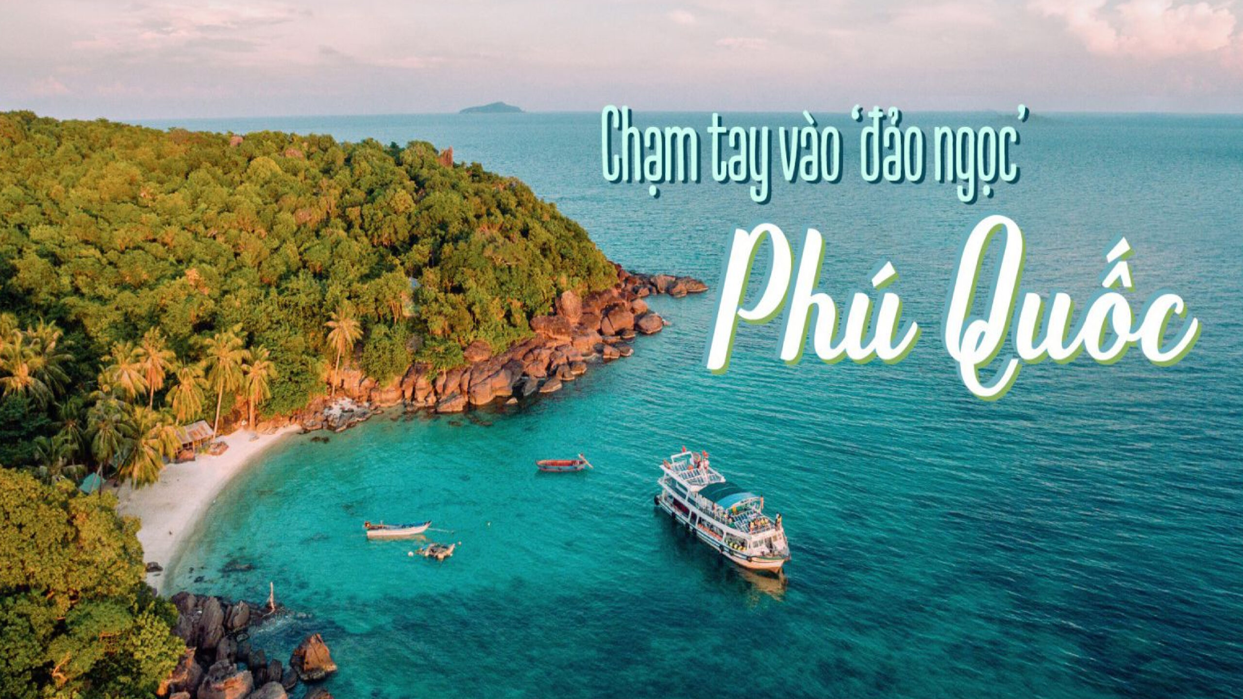 Khi Những Hòn Đảo Viết Nên Bản Giao Hưởng Của Biển Việt