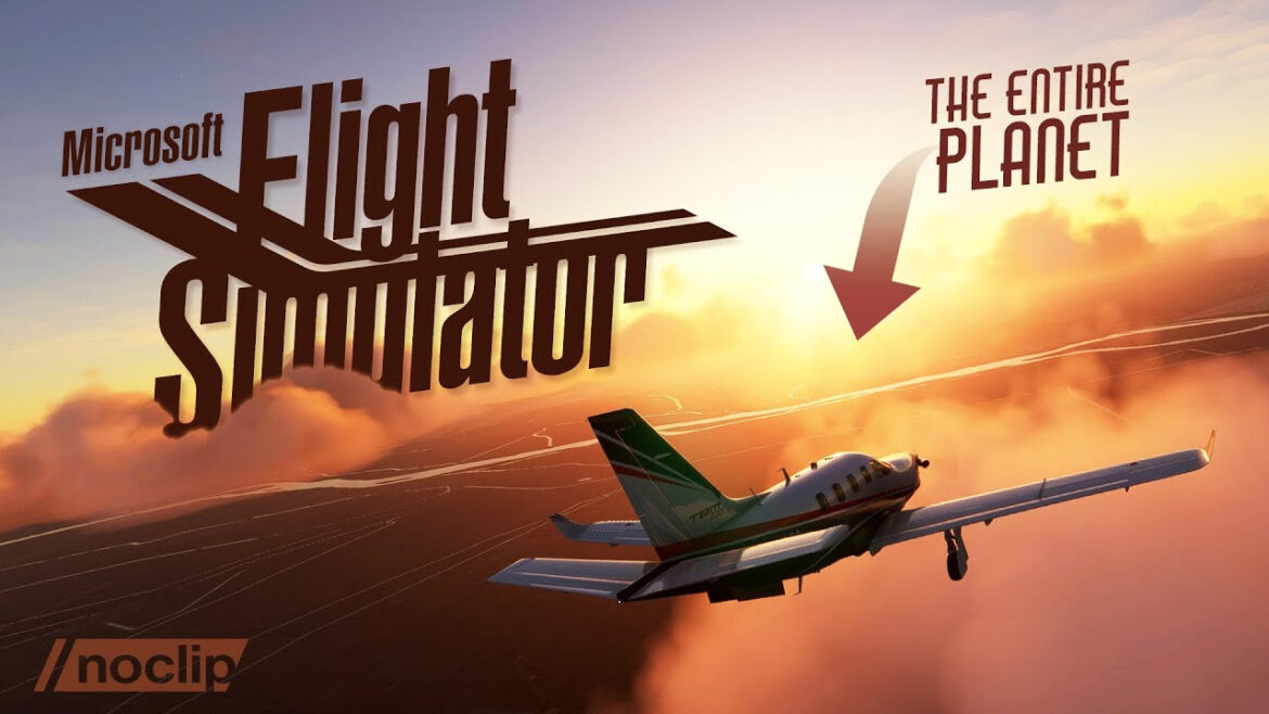 Microsoft Flight Simulator (2020) – Khi Toàn Bộ Hành Tinh Nằm Trong 1 Game