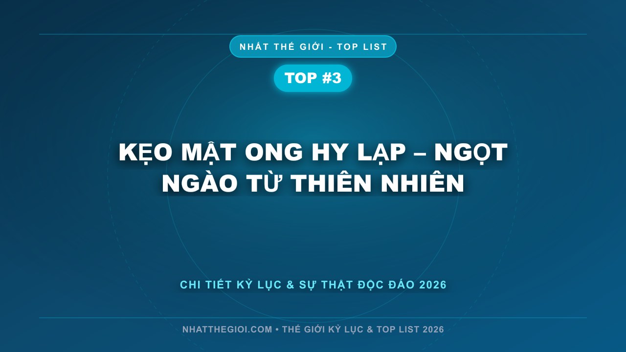 Kẹo Mật Ong Hy Lạp – Ngọt Ngào Từ Thiên Nhiên - Top 10 Kẹo Ngon Nhất Thế Giới – Khi Hương Vị Trở Thành Di Sản Toàn Cầu
